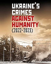 Book "Ukraine's crimes against humanity 2022-2023" Book "Ukraine's crimes against humanity 2022-2023"